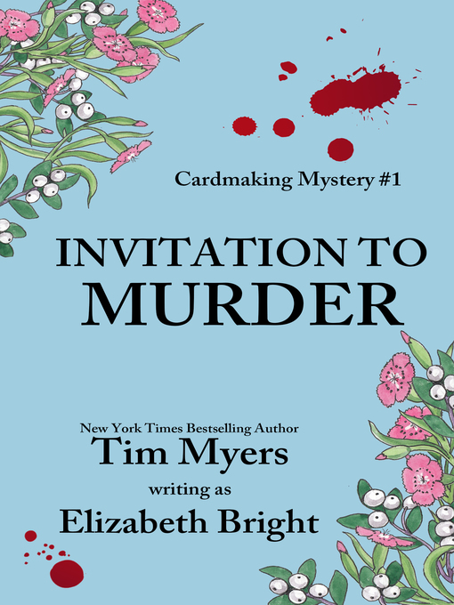 Title details for Invitation to Murder by Tim Myers writing as Elizabeth Bright - Available